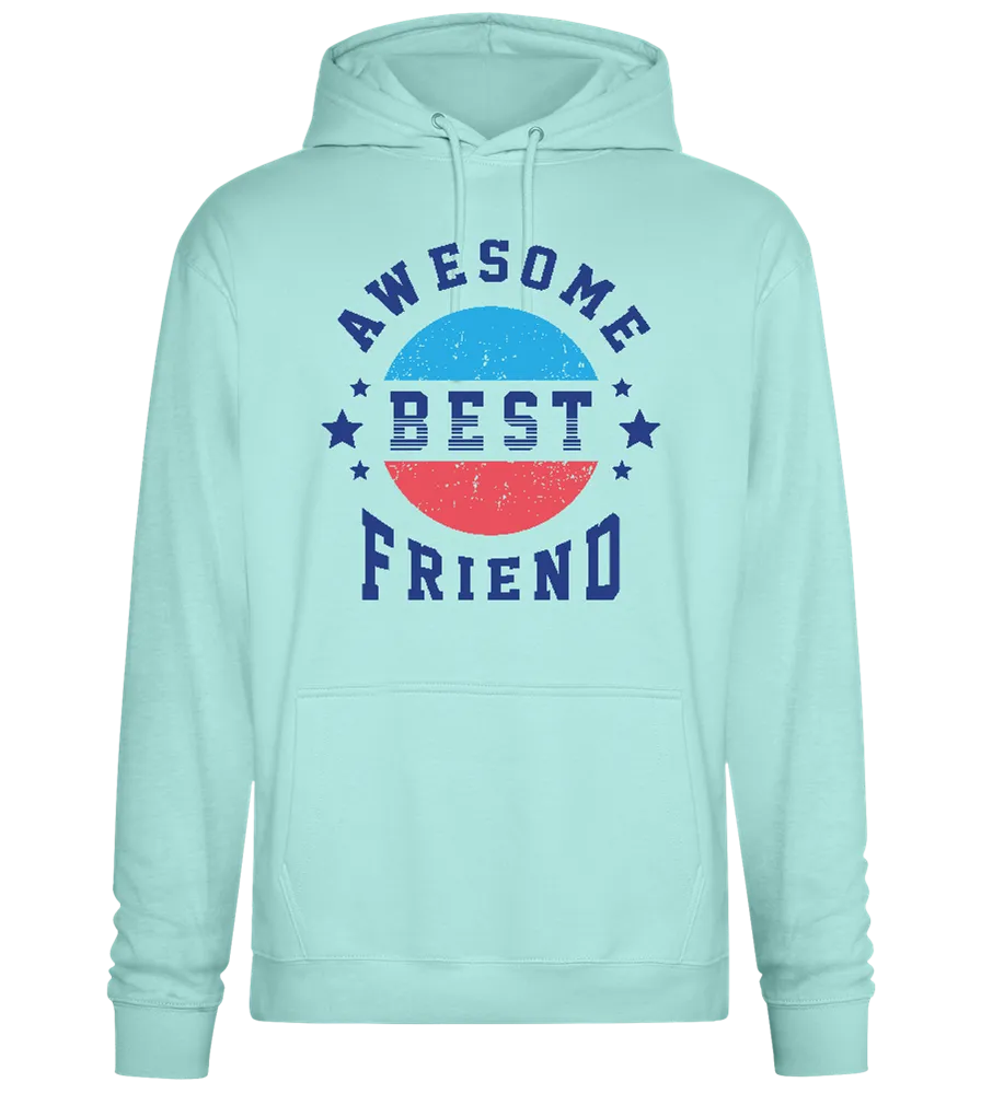 Awesome Best Friend design - Premium Essential Unisex Hoodie