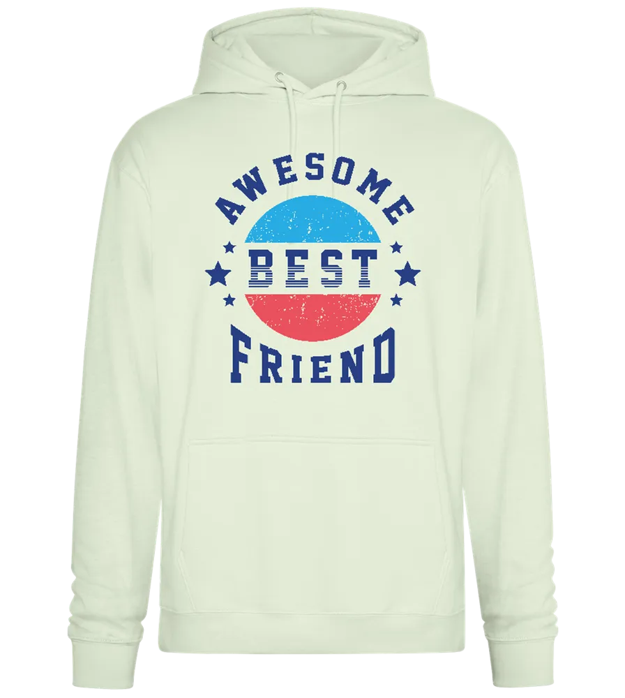 Awesome Best Friend design - Premium Essential Unisex Hoodie