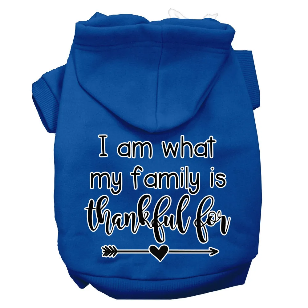 I Am What My Family Is Thankful For Screen Print Dog Hoodie Blue S