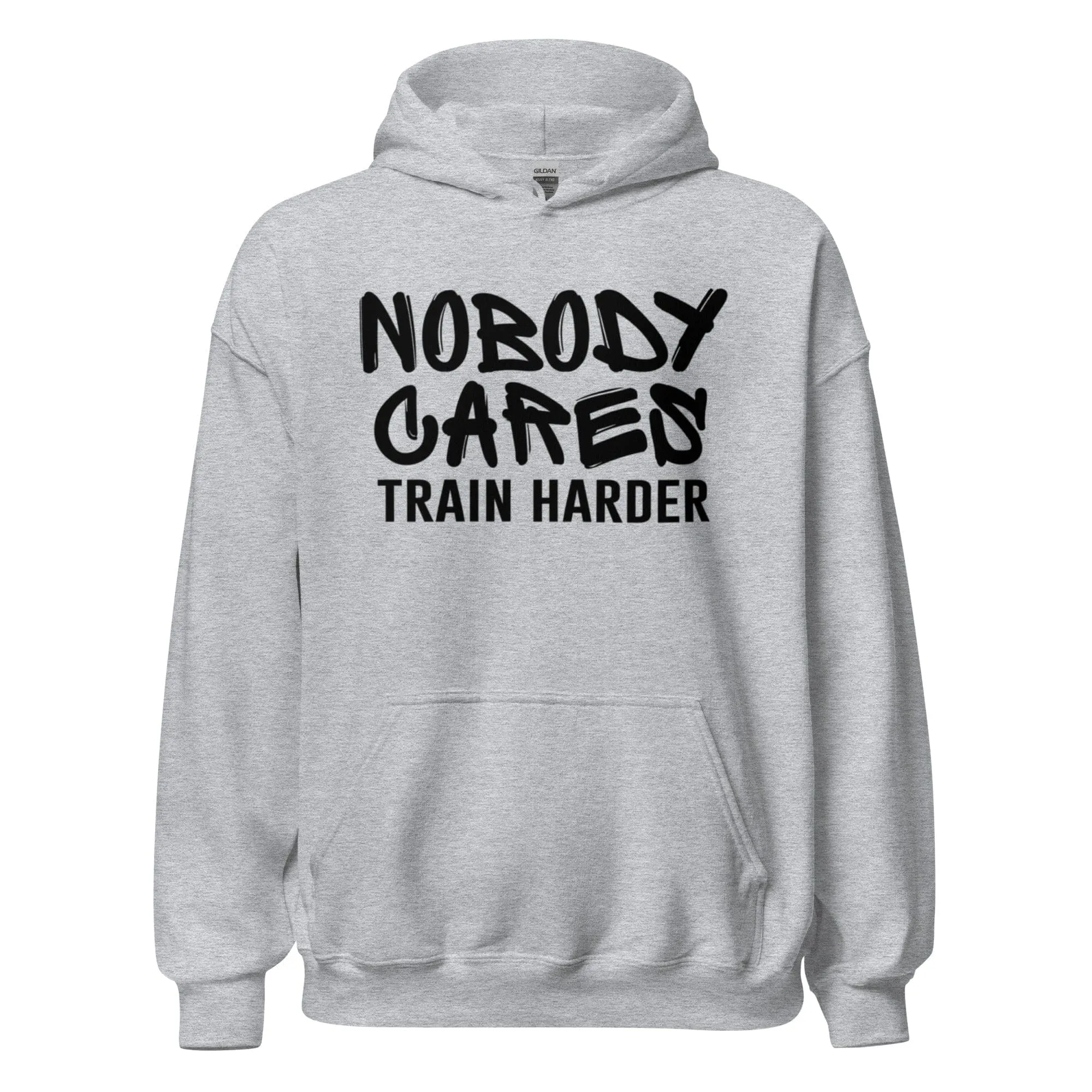 Nobody Cares Train Harder - Adult Hoodie