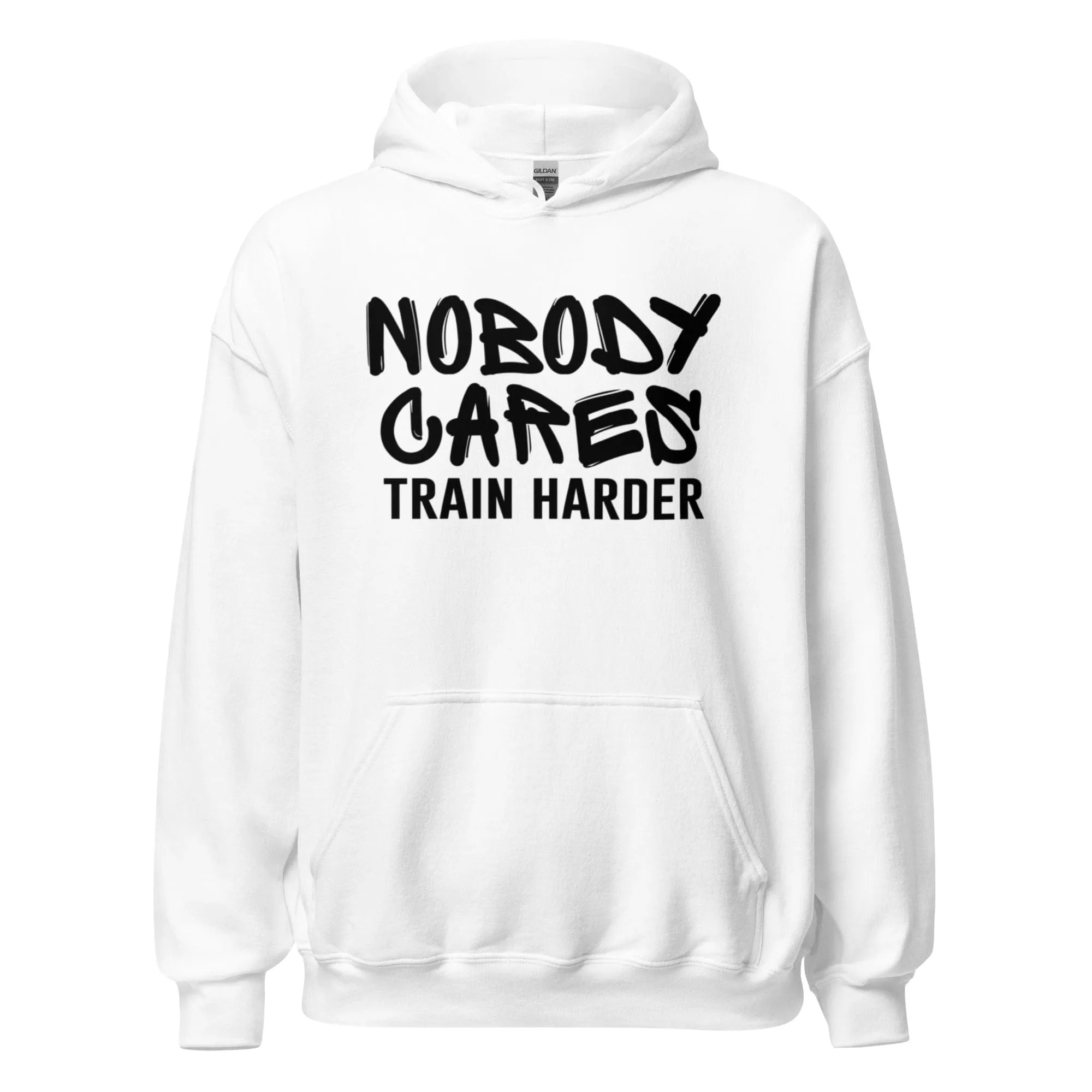 Nobody Cares Train Harder - Adult Hoodie