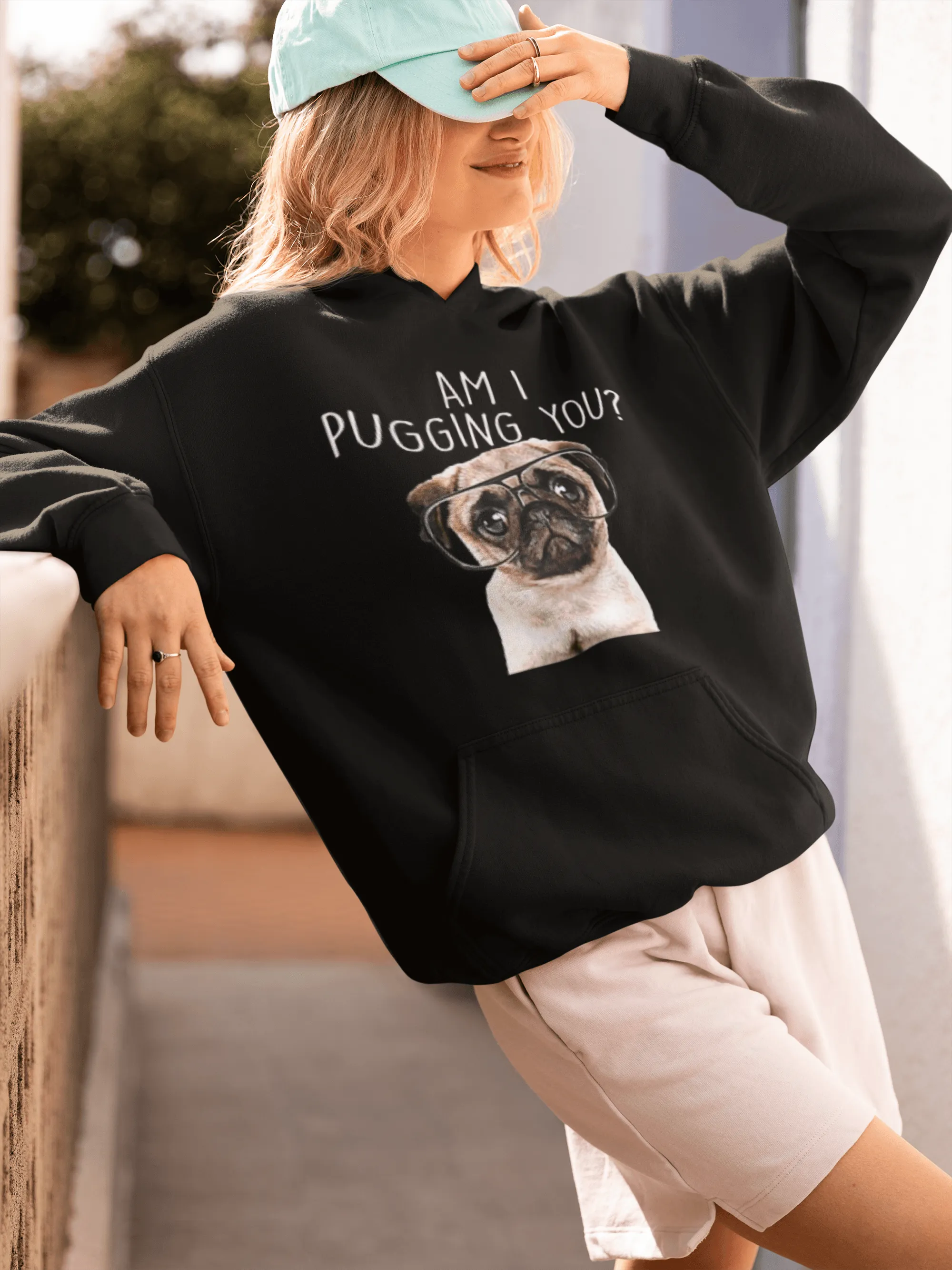 Pug Hoodie Am I Pugging You? Blended Cotton Midweight Unisex Pullover