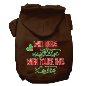 Who Needs Mistletoe Screen Print Dog Hoodie Brown Xl